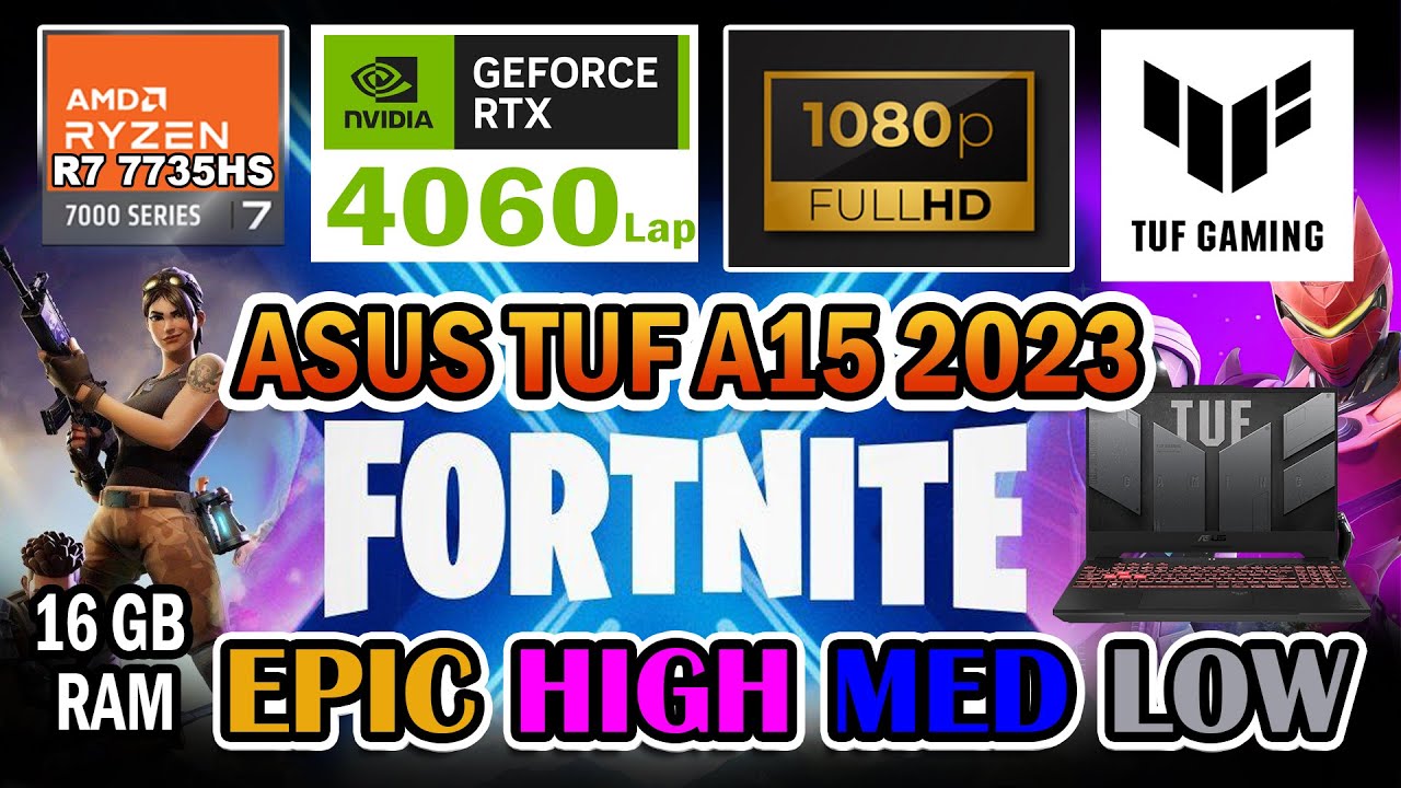 Fortnite Asus TUF Gaming A15 Gaming Test  | RTX  4060 Laptop | Ryzen 7 7735HS