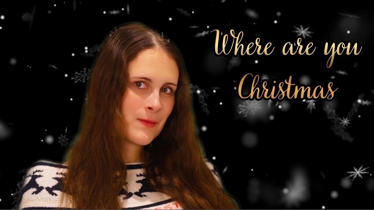 Where are you Christmas - Cover