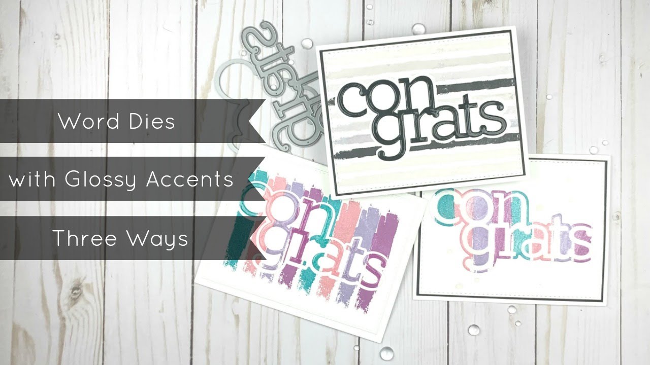 Word Dies with Glossy Accents 3 Ways/Simon Says Stamp