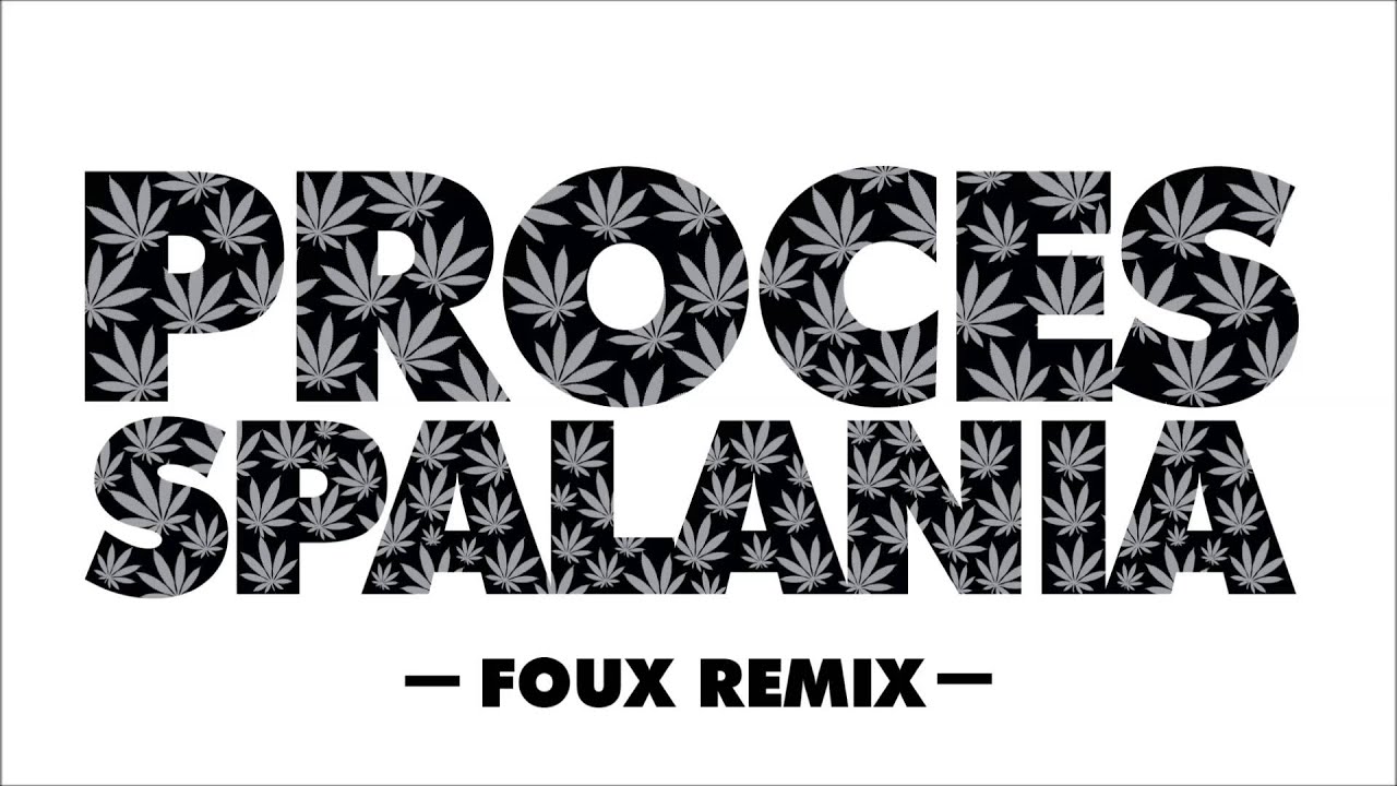 Włodi ft Danny - Proces Spalania (Foux Remix)