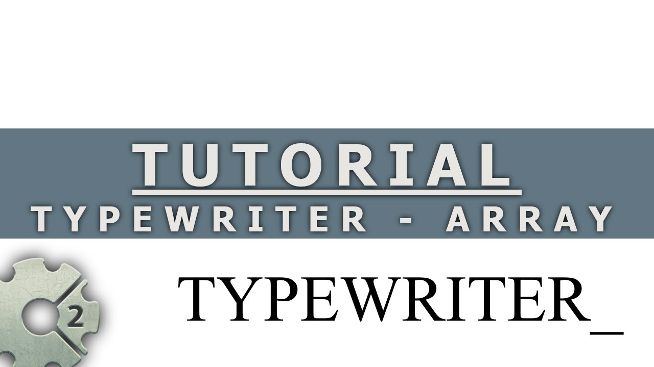 Construct 2 - Tutorial - Typewriter - Array