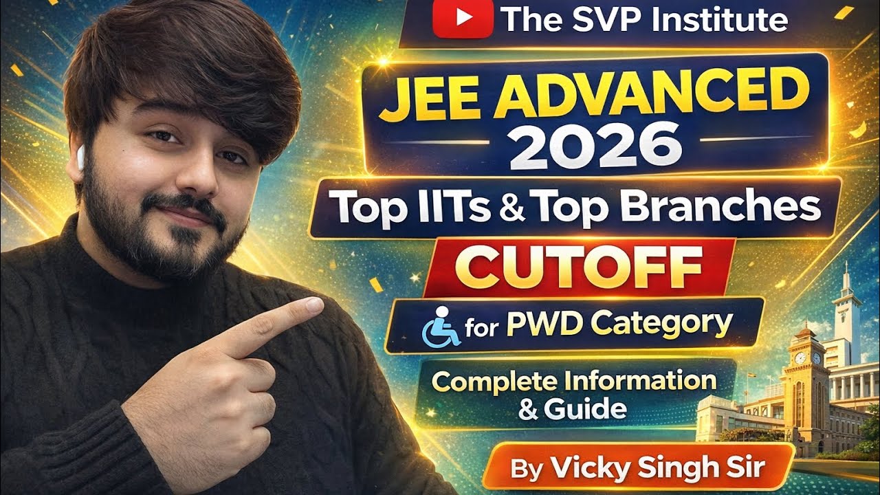 Jee advanced 2026 PwD Cutoff TOP IIT Top Branches CSE SVP Institute PwBD #jeeadvanced #jeemains #PwD