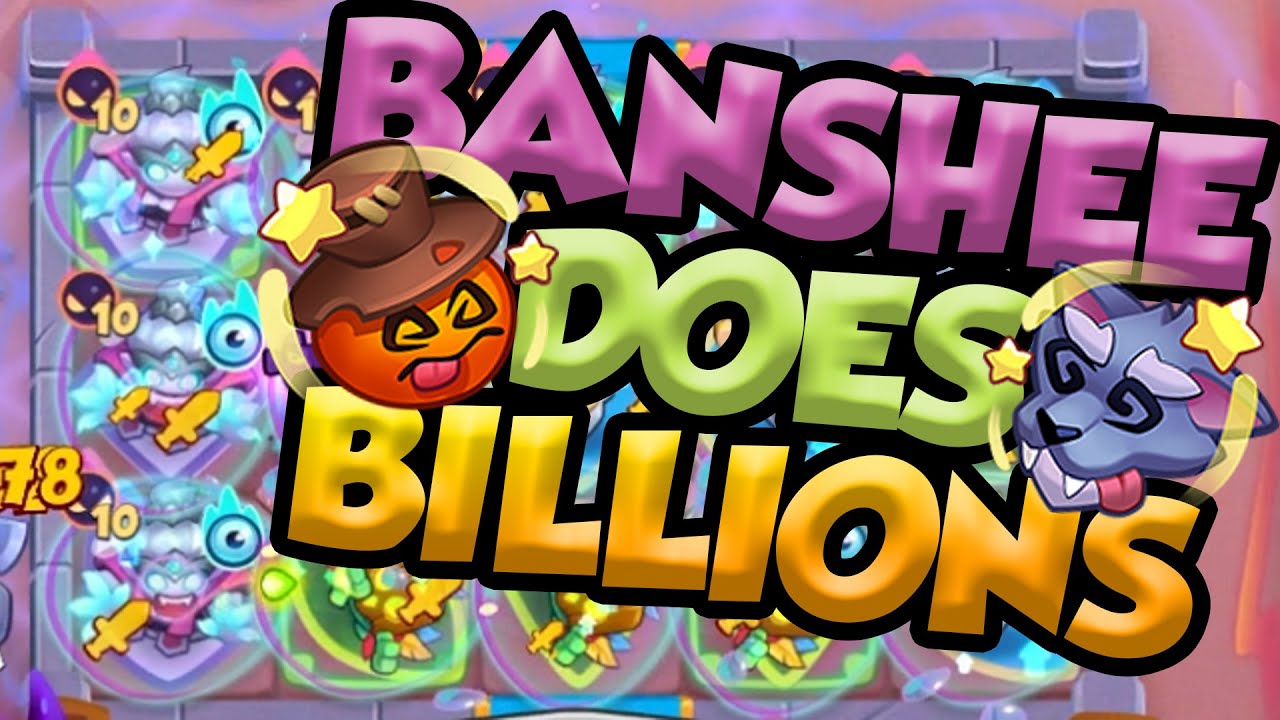 Epic 100 Billion Damage: Banshee's Power in Rush Royale