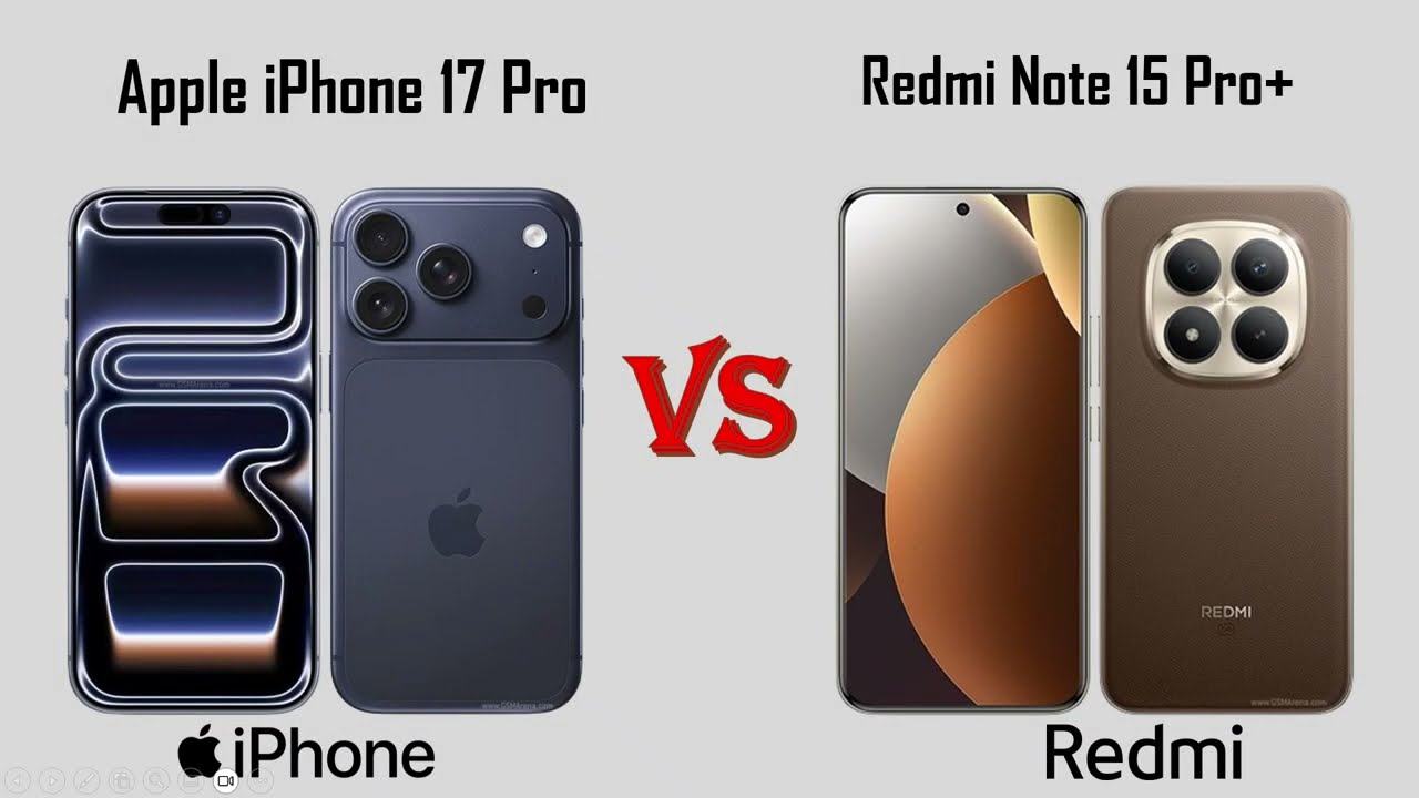 iPhone 17 Pro vs Redmi Note 15 Pro+ – Quick Comparison