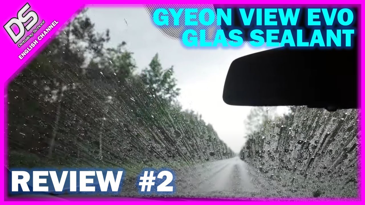 REVIEW (update): GYEON VIEW EVO ceramic glass coating - why the curing time matters!