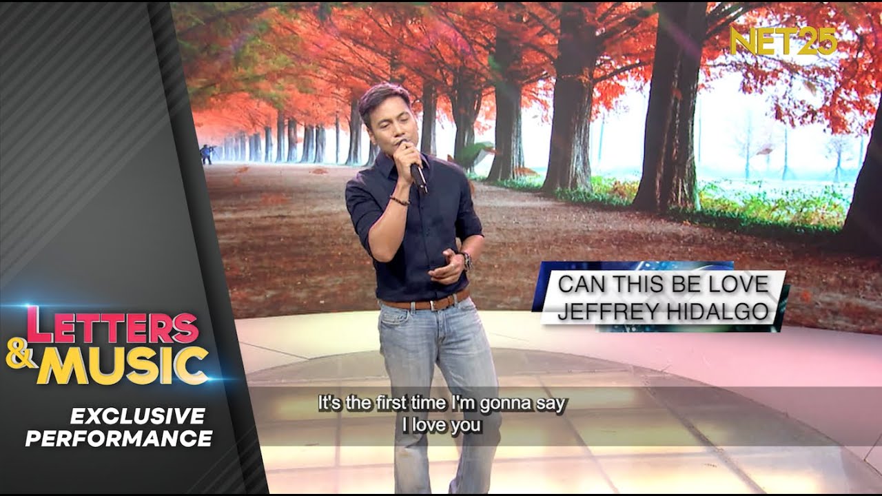 Jeffrey Hidalgo - Can This Be Love (NET25 Letters and Music Performance)