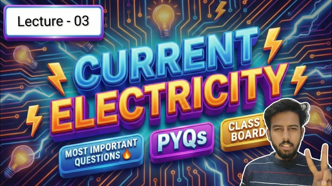 Current electricity ⚡ | Lec - 03 | most important questions 🔥 | pyq's | boards | Aditya bhaiya