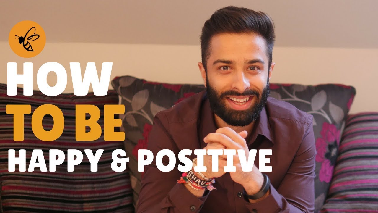 How To Be Happy & Positive All The Time