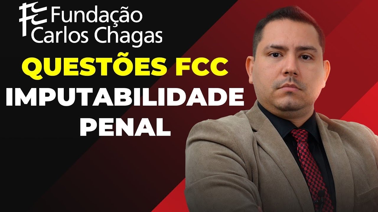 QUESTÕES FCC - IMPUTABILIDADE PENAL - Professor Raphael Pinho