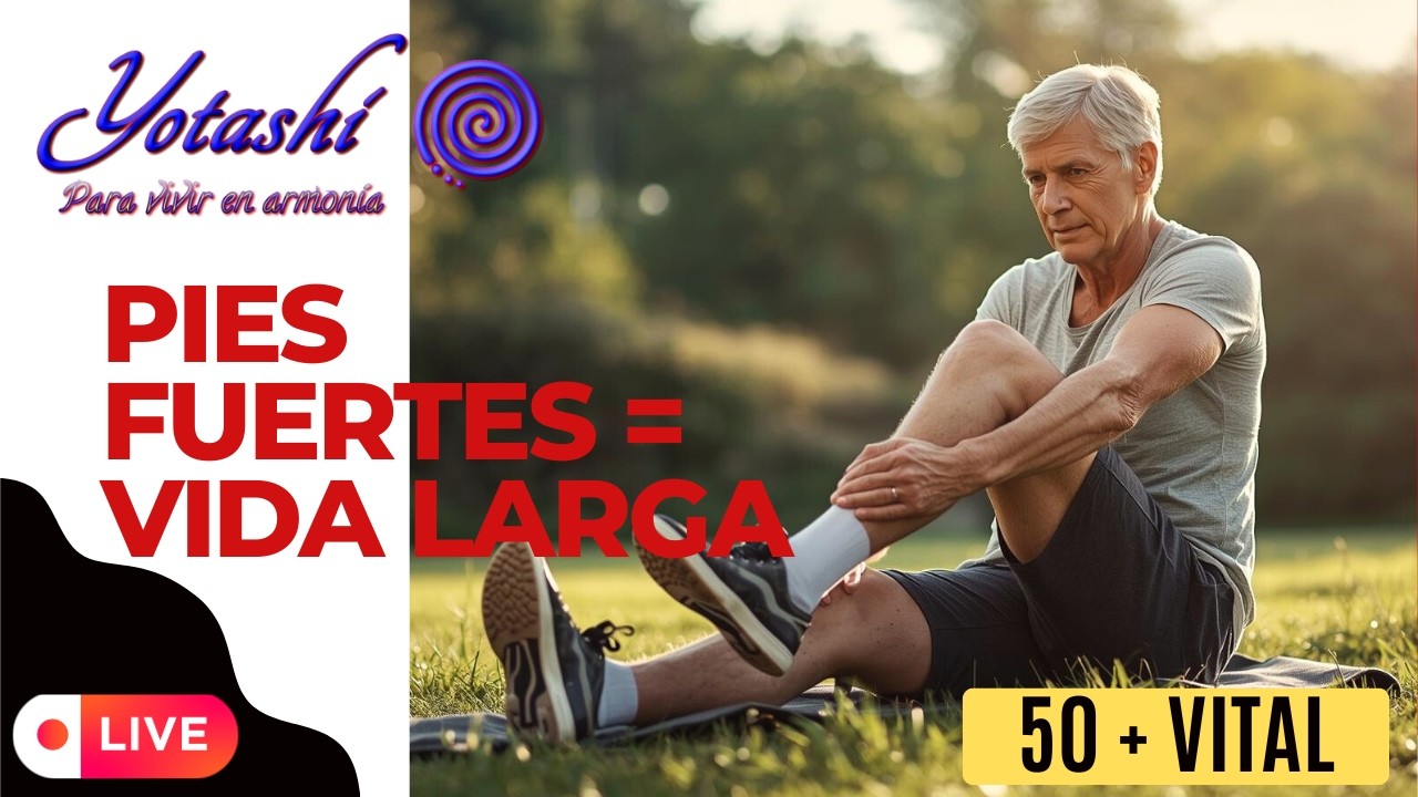 50+ VITAL: Movilidad de Pies y Tobillos para evitar caídas y fortalecer tus huesos
