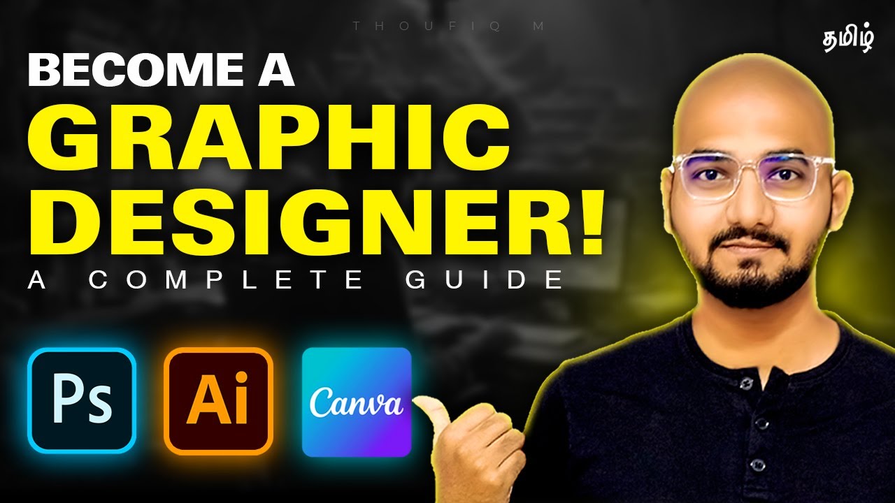 How To Become a Graphic Designer in 2024(Easily) - A Complete Roadmap | in Tamil | Thoufiq M