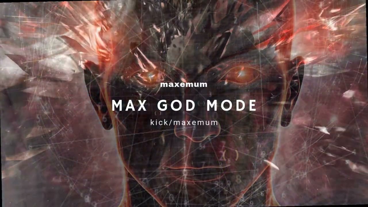 maxemum - Max God Mode