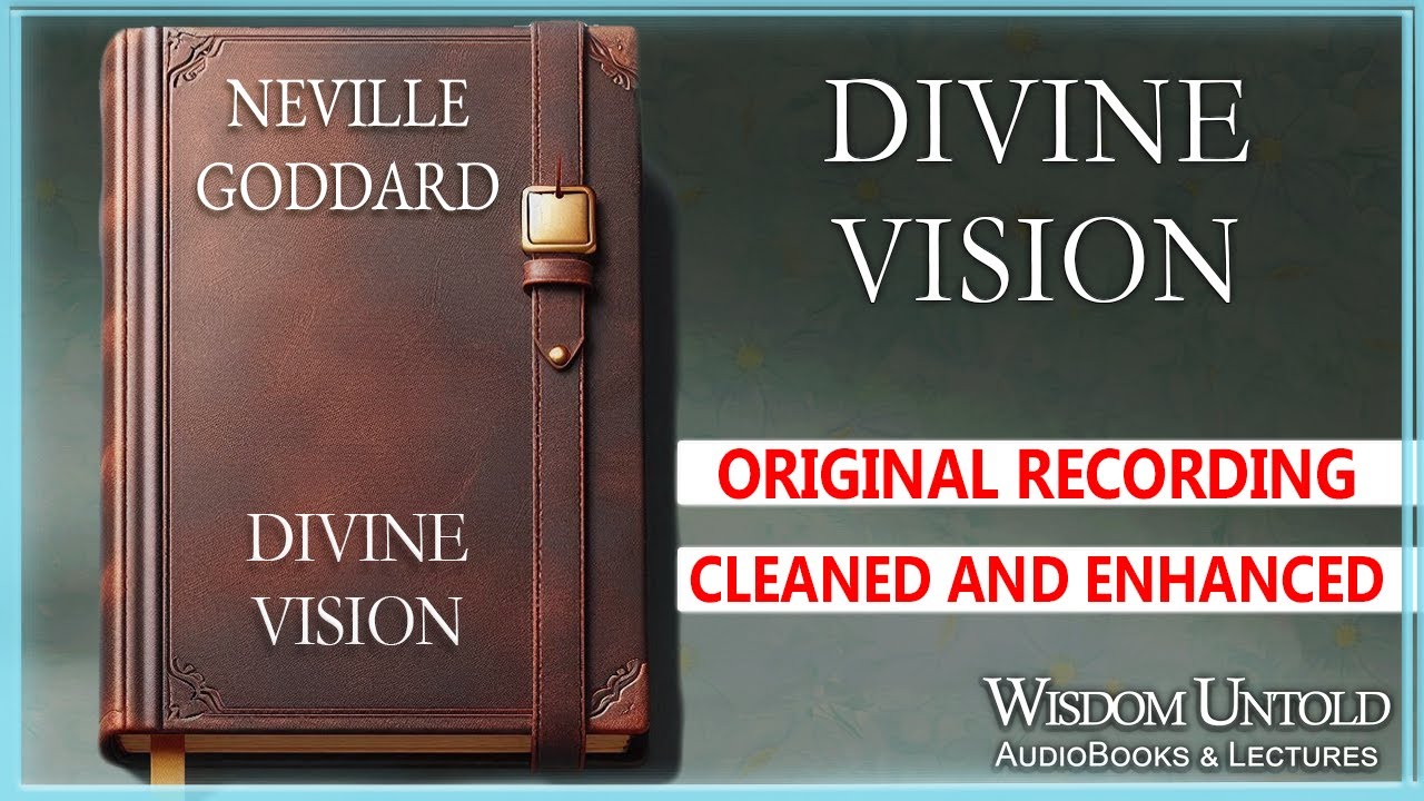 Neville Goddard - Divine Vision - Original Recording Enhanced