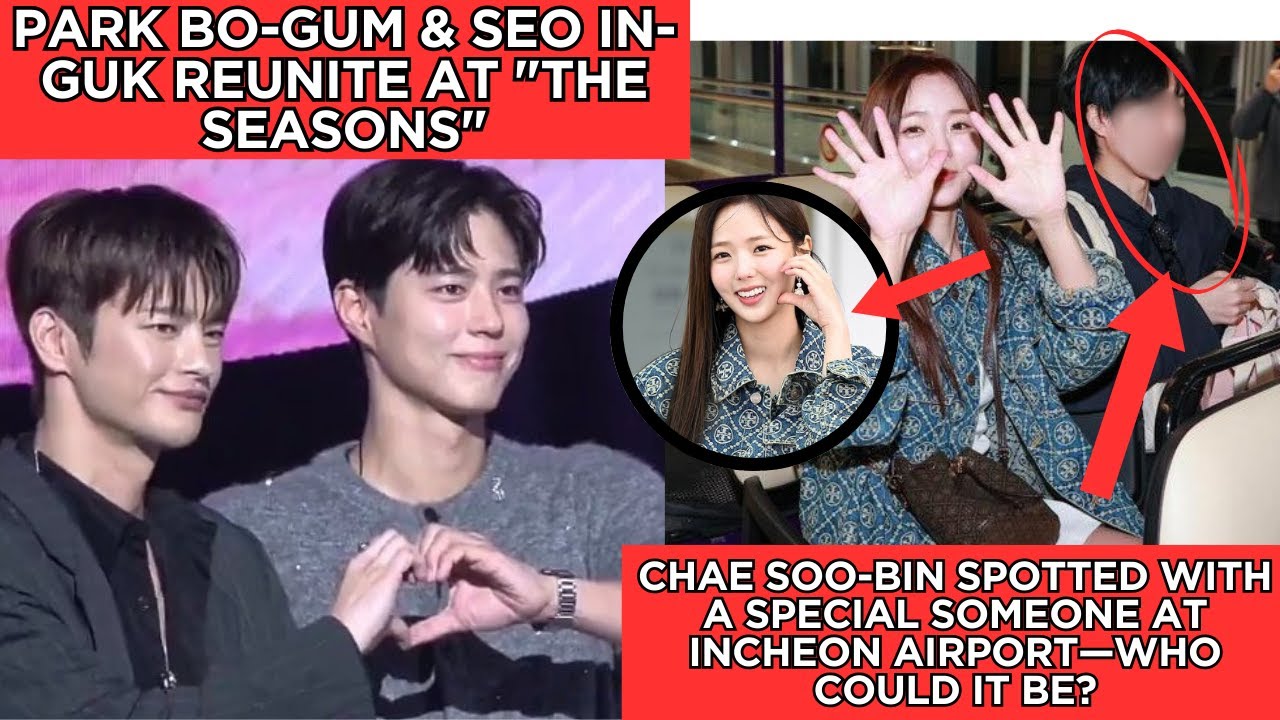 Park Bo-gum & Seo In-guk Reunite at 