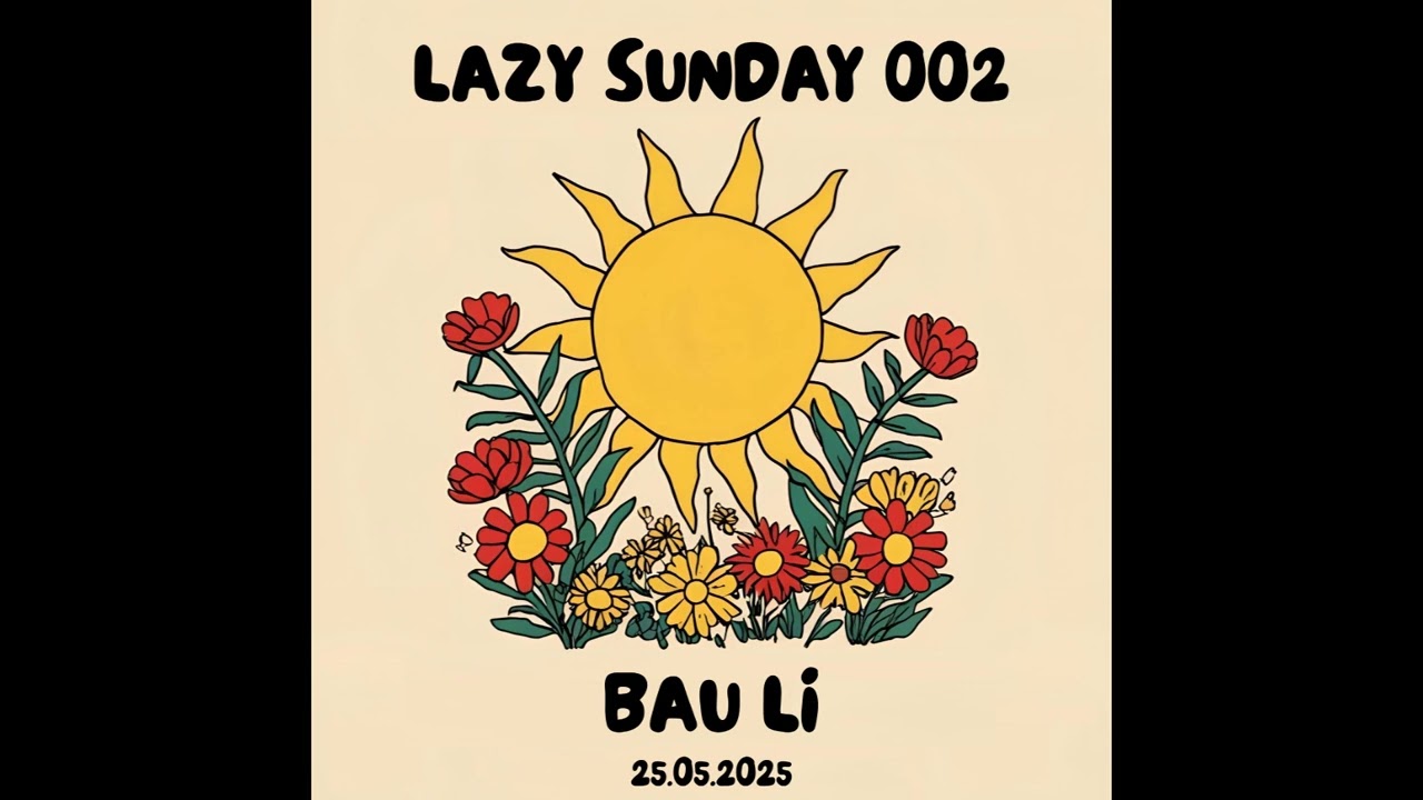 Lazy Sunday by Bau 002 25.05.2025