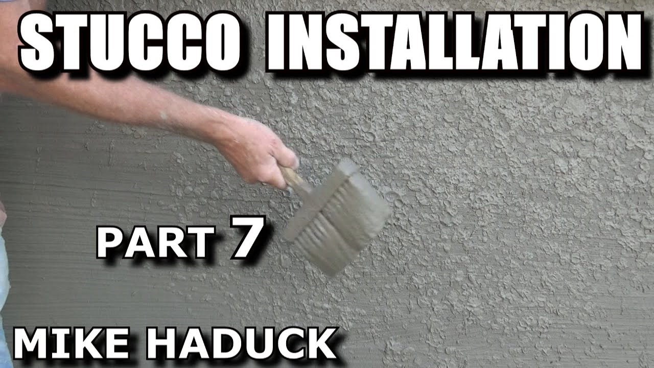 STUCCO INSTALLATION & REPAIR (Part 7) Mike Haduck