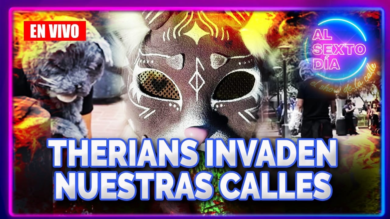 EN VIVO ¿QUIÉNES SON LOS “THERIANS” Y POR QUÉ ESTÁN INVADIENDO NUESTRAS CALLES? | AL SEXTO DÍA