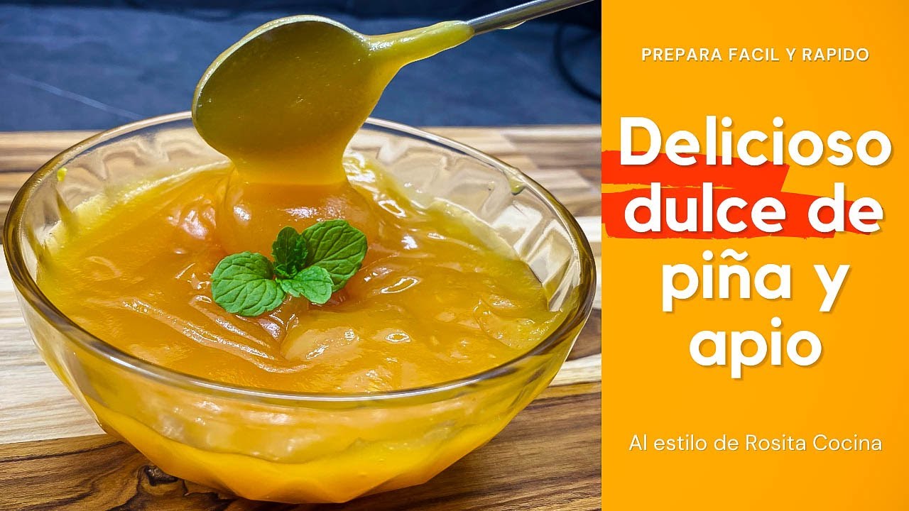 ¿has probado el dulce de arracacha (apio) y piña? aprende como se hace al estilo de rosita cocina