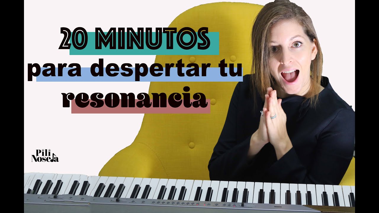 20 minutos para entrenar tu resonancia Vocal