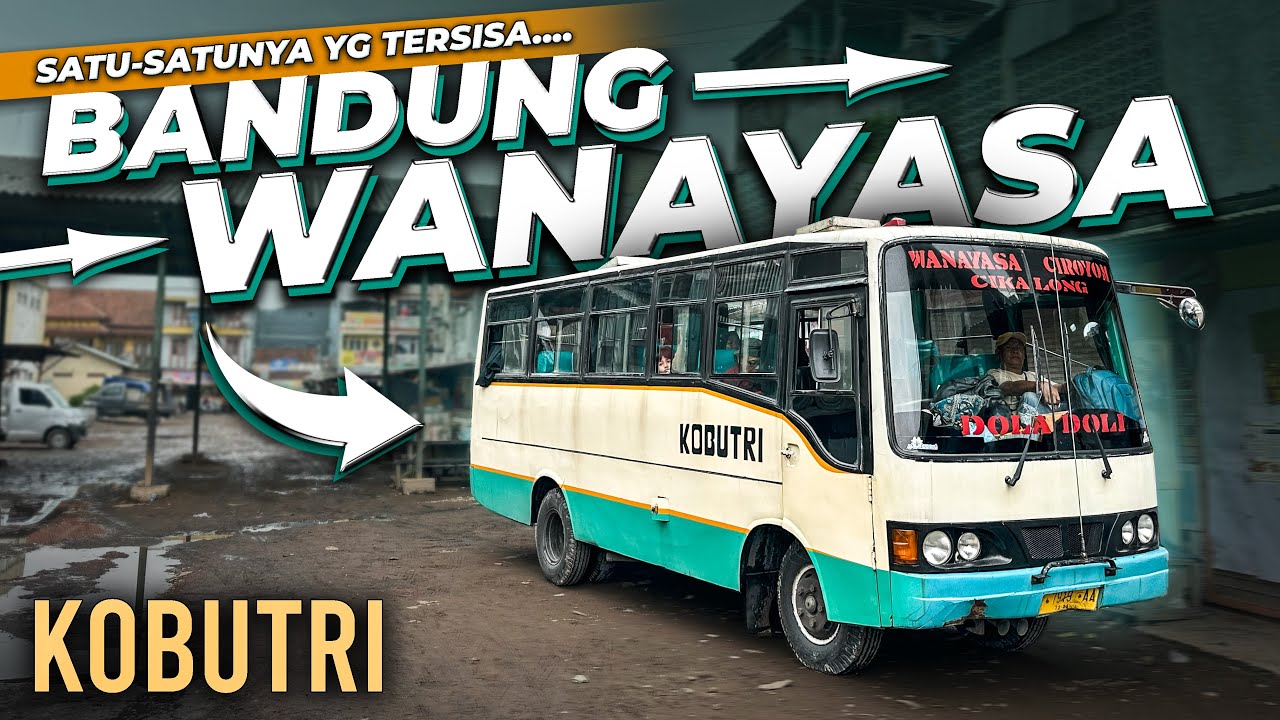 Tahun 2025 & Ternyata Bus ini Masih Jalan! Naik Bus Legend KOBUTRI Bandung - Wanayasa 