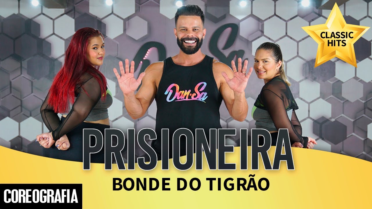 Prisioneira - Bonde do Tigrão - Dan-Sa / Daniel Saboya (Coreografia)