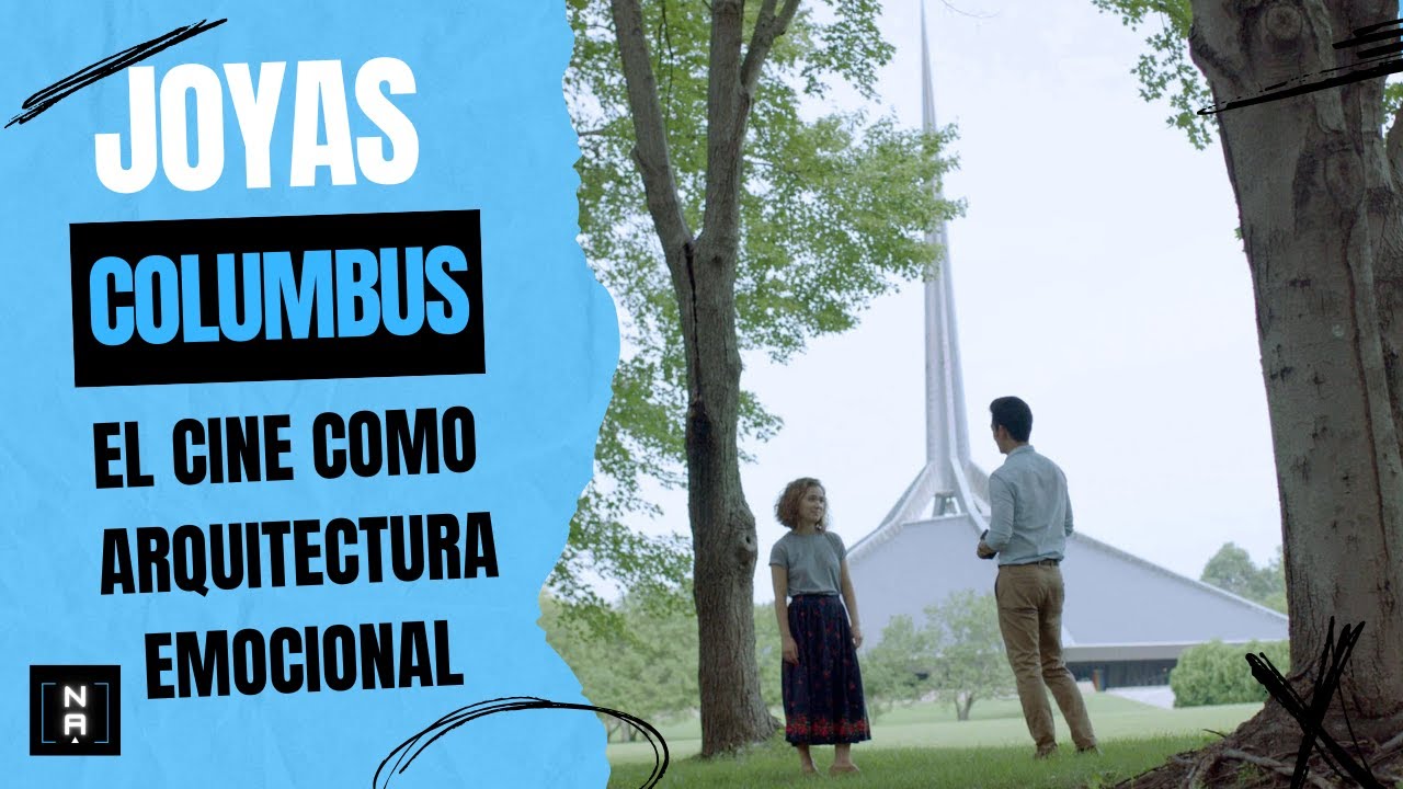 COLUMBUS:  El cine como arquitectura emocional