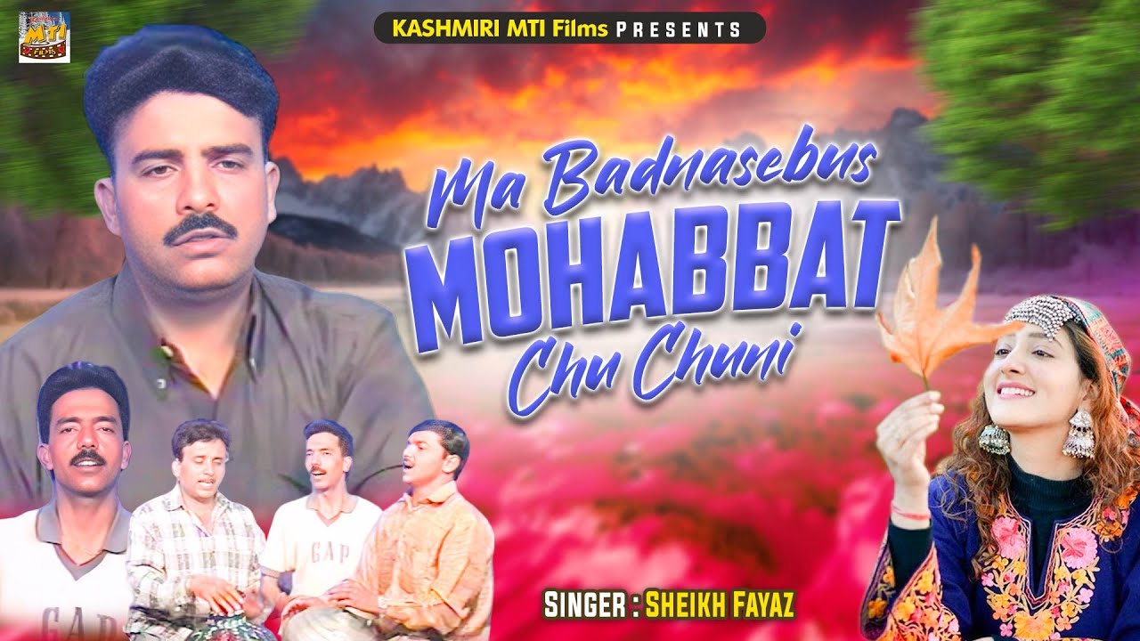 Ma Badnasebus Mohabbat Chu Chuni || Kashmiri Song || Dil Lagaon || Sheikh Fayaz