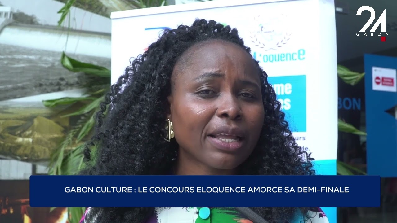 GABON CULTURE : LE CONCOURS ELOQUENCE AMORCE SA DEMI-FINALE.