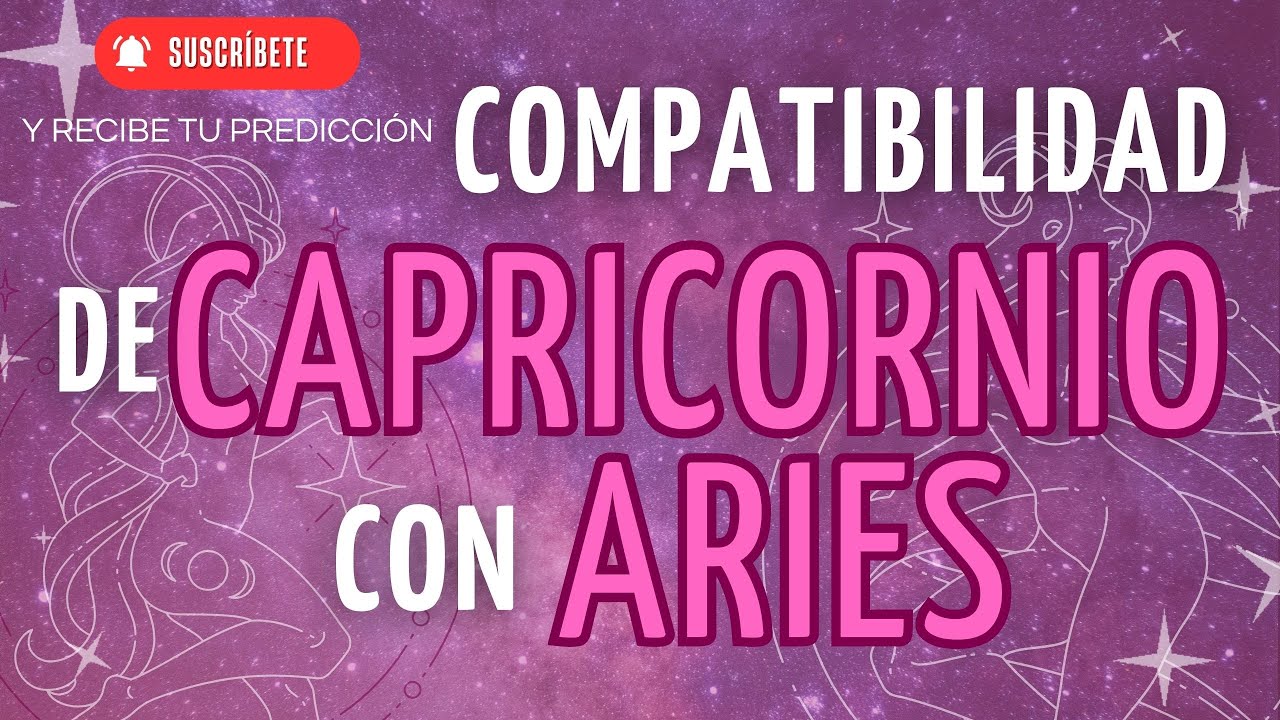 UNA UNIÓN IMPOSIBLE... O DESTINADA: CAPRICORNIO Y ARIES 💫