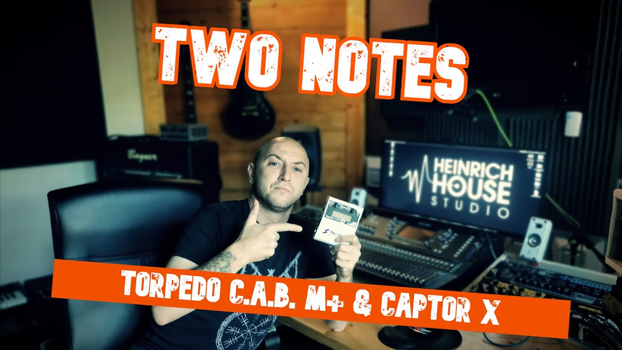 Prezentacja Two Notes Torpedo C.A.B. M+ & Captor X