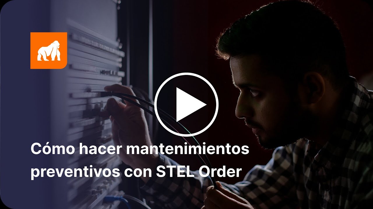 Cómo hacer mantenimientos preventivos con STEL Order