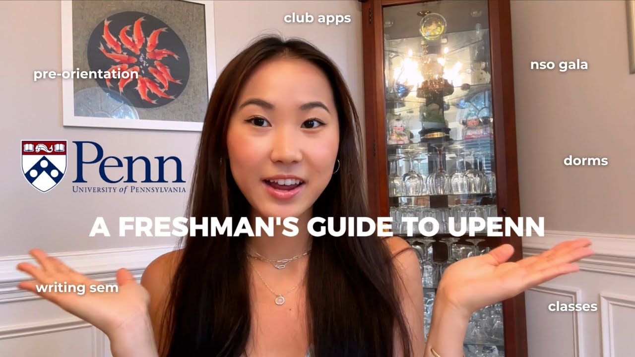 A FRESHMAN'S GUIDE TO UPENN📖: dorms, NSO gala, club apps, pre-orientation programs, writing seminars