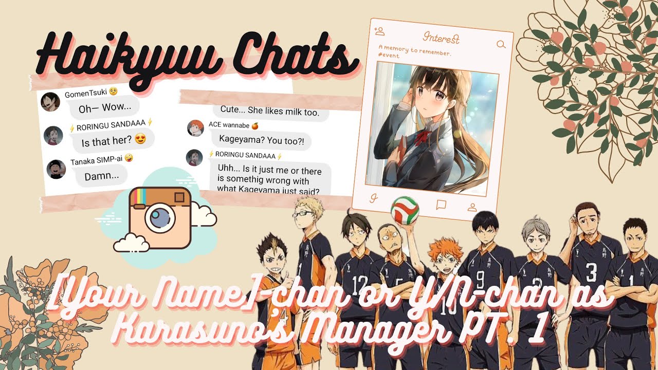 Haikyuu Chats | Y/N-chan as Karasuno's Volleyball Manager PT.1 | Y/N Meets Karasuno