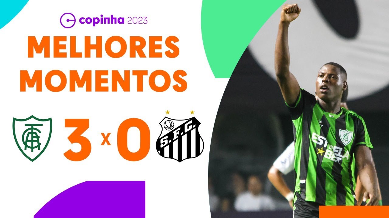 AMÉRICA-MG 3 X 0 SANTOS | MELHORES MOMENTOS | SEMIFINAL | COPINHA 2023