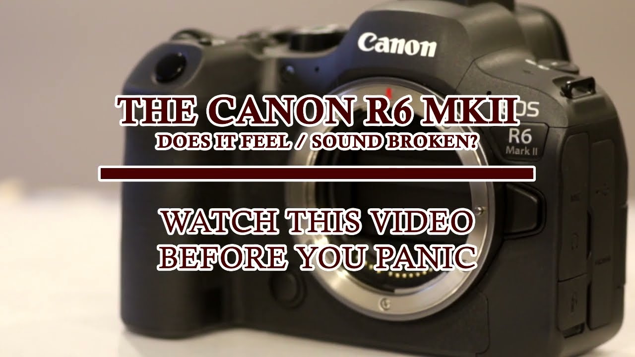 Does your Canon R6 Sound Broken? Watch this video before you panic