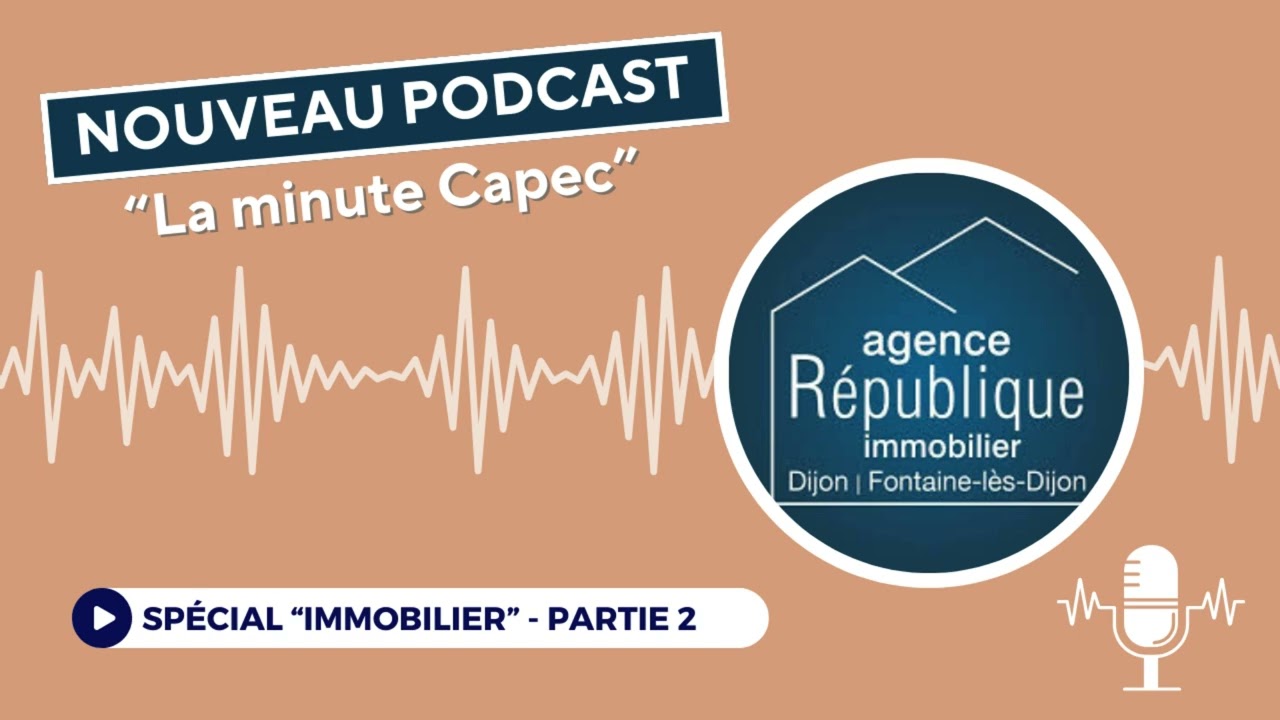 Podcast - La minute CAPEC - Spécial immobilier 2 - les 4 documents essentiels remis à l'acquérer