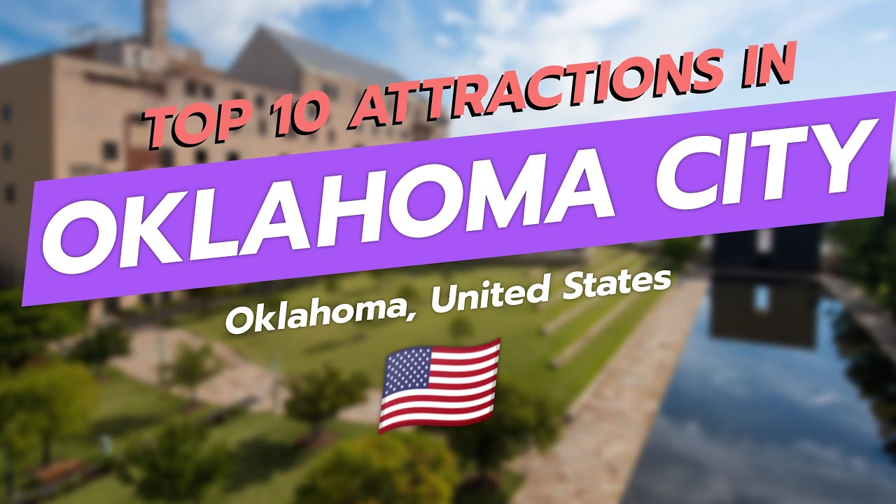 Top 10 Attractions in Oklahoma City 🌆✨