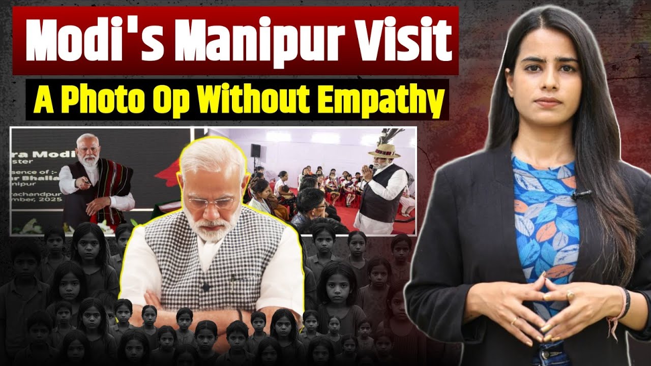Modi's Manipur Visit: A Photo Op Without Empathy