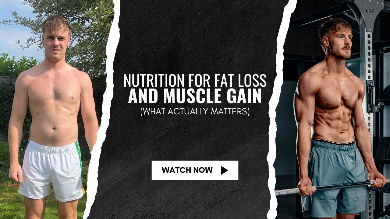 Fat Loss vs Muscle Gain: How to Set Up Your Nutrition Properly
