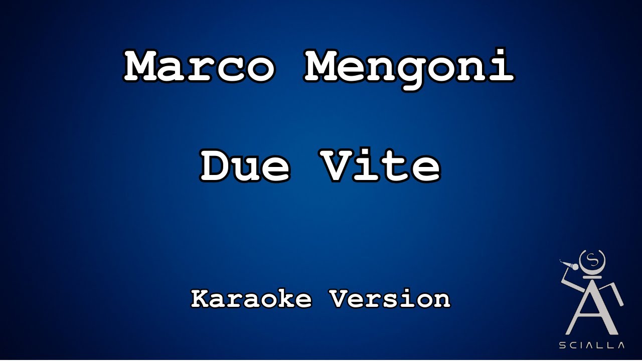 Marco Mengoni  - Due Vite (KARAOKE)