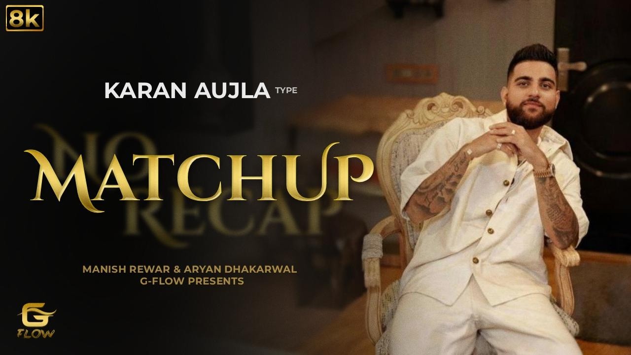 Matchup : Karan Aujla | Official Music | Ar Nexo Presents