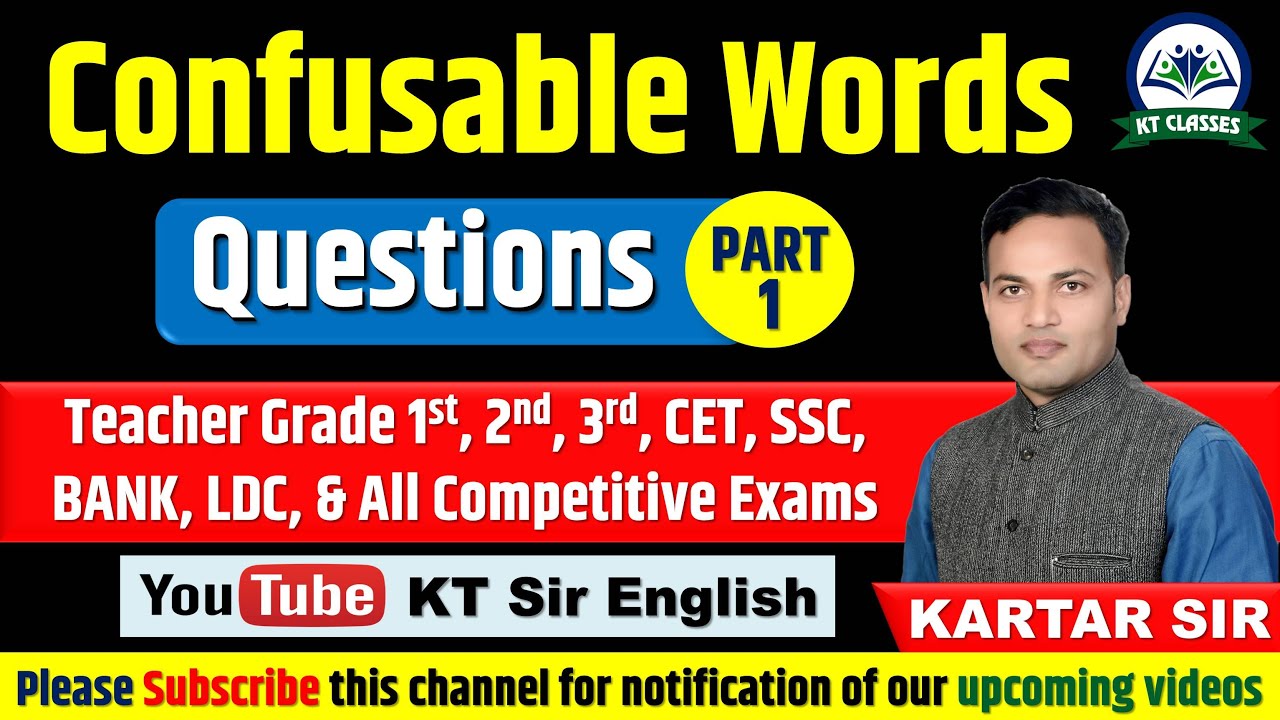 Confusable Words - Questions - Part 1 || English Grammar || All Competitive Exams || Kartar Sir ||