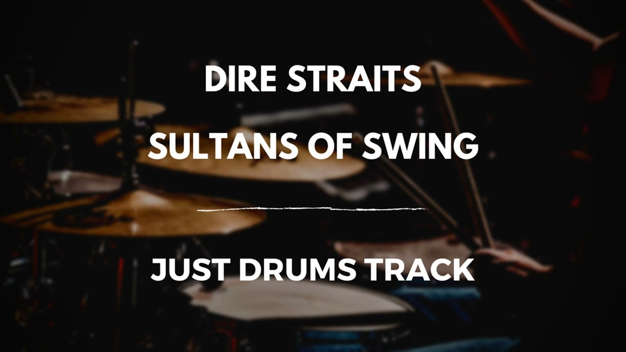 Dire Straits - Sultans Of Swing (just drums)