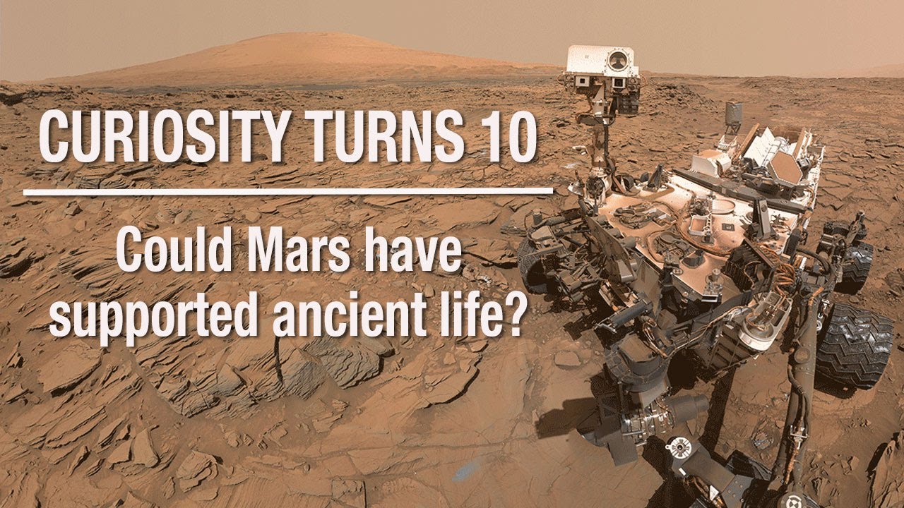 NASA&rsquo;s Curiosity Rover Turns 10: Here&rsquo;s What It&rsquo;s Learned (Mars News Report Aug. 5, 2022)
