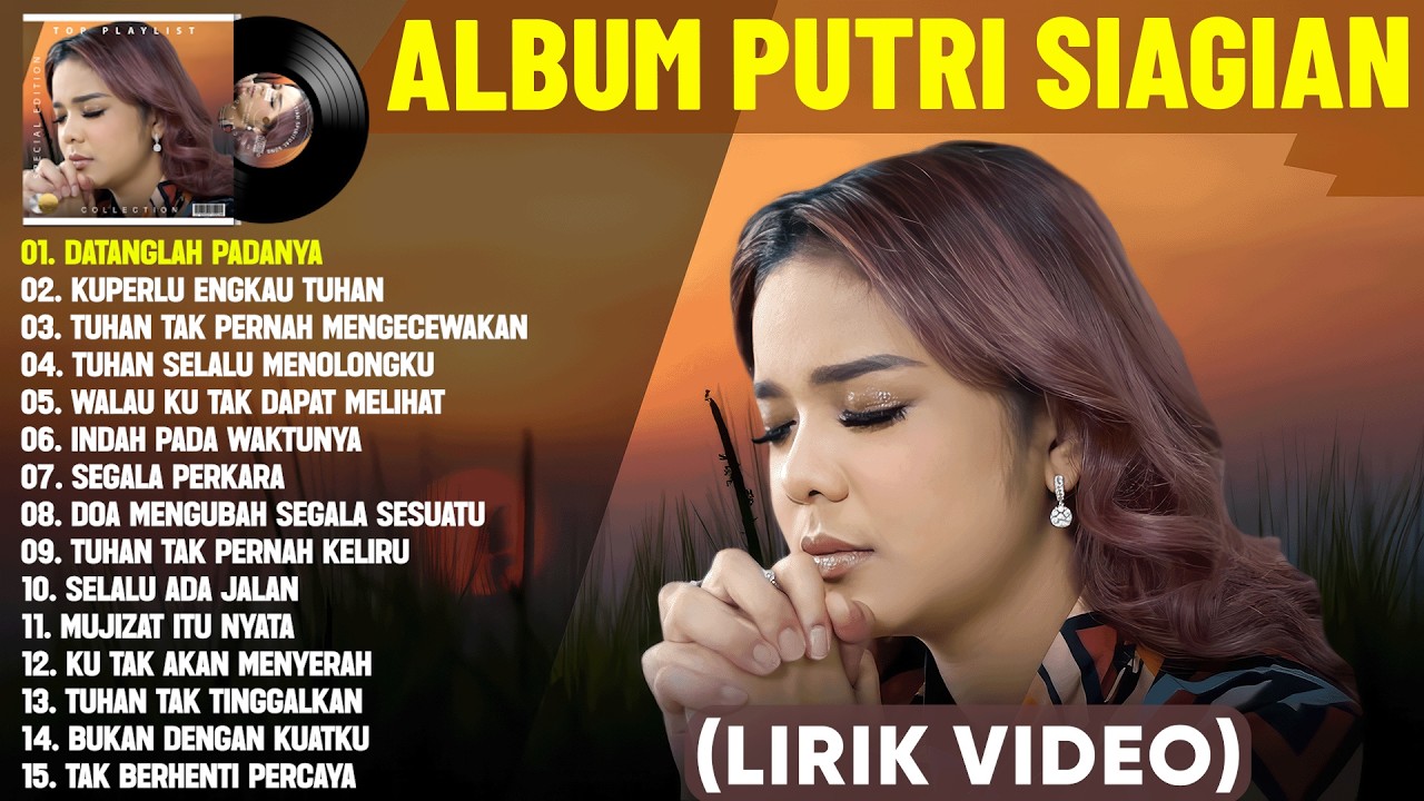 Lagu Rohani kristen Putri Siagian Full Album Terbaik 2026 (Lirik Video) Berserah Diri Kepada Tuhan
