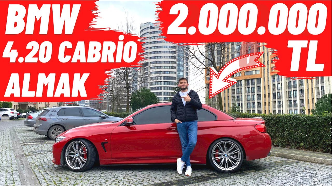 2.000.000 TL BMW 4.20 CABRİO ALMAK !