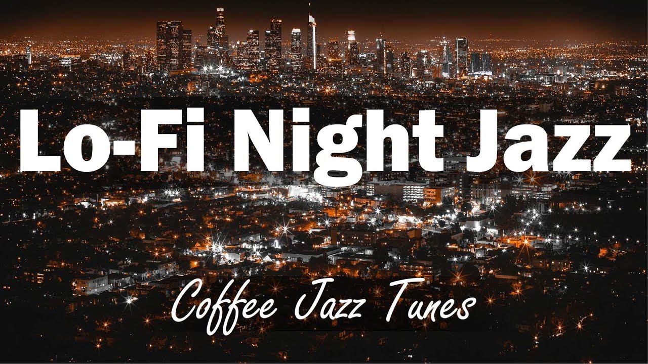 Lo-Fi Night Jazz | Smooth Melodies for Relaxation and Deep Nighttime Calm |Coffee Jazz Tunes