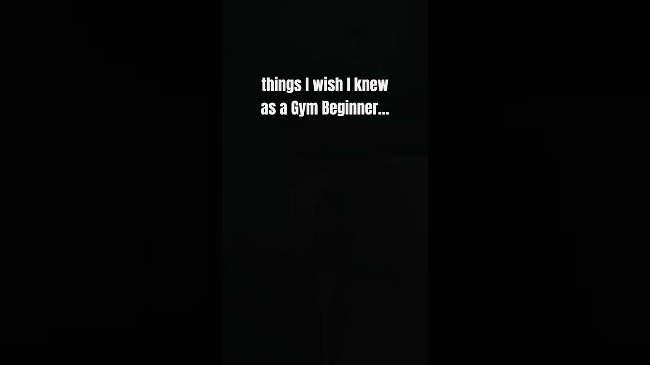 Things I Wish I Knew as a Gym Beginner 💪 #GymBeginner #WorkoutTips #FitnessMotivation