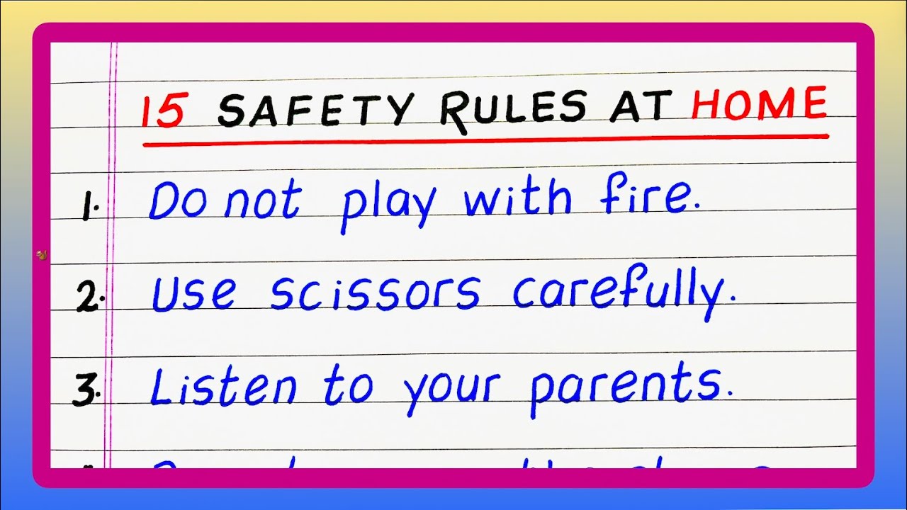 Safety Rules at Home | Write Some Safety Rules at Home | 15 Safety Rules at Home | Updated Video