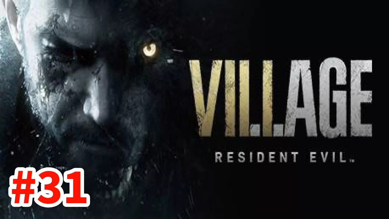 Resident Evil 8 Village Gameplay Walkthrough Part 31 [No Commentary]